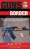 Guns Across the Border: How and Why the U.S. Government Smuggled Guns Into Mexico: the Inside Story