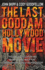 The Last Goddam Hollywood Movie