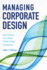 Managing Corporate Design: Best Practices for in-House Graphic Design Departments
