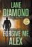 Forgive Me, Alex: A Gripping Psychological Thriller