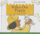 Polka-Dot Puppy: a Just-for-Fun Book