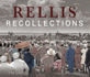 Rellis Recollections: 75 Years of Learning, Leadership, and Discovery (Volume 131) (Centennial Series of the Association of Former Students, Texas a&M University)