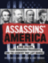 Assassins' America: Four Killers, Four Murdered Presidents, and the Country They Left Behind