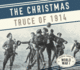 Christmas Truce of 1914