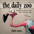 The Daily Zoo: Keeping the Doctor at Bay With a Drawing a Day Format: Paperback