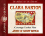 Clara Barton Audiobook: Courage Under Fire (Heroes of History) Audio Cd? Audiobook, Cd