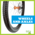 Wheels and Axles (Bullfrog Books: Machines and Motion)