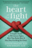 The Heart of the Fight: a Couple's Guide to Fifteen Common Fights, What They Really Mean, and How They Can Bring You Closer