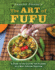 The Art of Fufu: A Guide to the Culture and Flavors of a West African Tradition