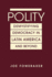 Polity: Demystifying Democracy in Latin America & Beyond