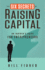 The Six Secrets of Raising Capital. an Insider's Guide for Entrepreneurs