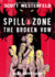 Spill Zone Book 2: the Broken Vow (Spill Zone, 2)