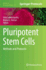 Pluripotent Stem Cells: Methods and Protocols