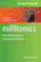 Mirnomics: Microrna Biology and Computational Analysis