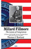 Millard Fillmore: the Limits of Compromise (First Men, America's Presidents)