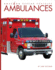 Ambulances (Amazing Rescue Vehicles)