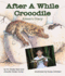 After a While Crocodile: Alexa's Diary (Arbordale Collection)