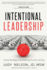 Intentional Leadership: Using Strategy in Everything You Do and Say