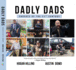 Dadly Dads: Parents of the 21st Century