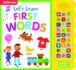Let's Learn First Words-With 27 Fun Sound Buttons, This Book is the Perfect Introduction to First Words! (Listen & Learn)