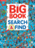 The Big Book of Search & Find-Packed With Hilarious Scenes and Amusing Objects to Find, a Fun Way to Sharpen Observation and Concentration Skills in Kids of All Ages (Search & Find-Big Books)