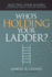 Who's Holding Your Ladder? : Selecting Your Leaders, Leadership's Most Critical Decision