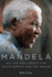 Mandela: His Life and Legacy for South Africa and the World