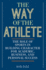 The Way of the Athlete: the Role of Sports in Building Character for Academic, Business, and Personal Success