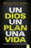 Un Dios, Un Plan, Una Vida: Un Devocional De 365 Días Para Jóvenes (Spanish Edition)