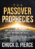 The Passover Prophecies: How God is Realigning Hearts and Nations in Crisis