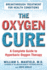 The Oxygen Cure Format: Paperback