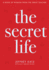 The Secret Life: a Book of Wisdom From the Great Teacher