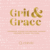 Grit & Grace: Leadership Advice for Aspiring Women & Girls Designed to Make You Think: Uncommon Wisdom for Inspiring Leaders Designed to Make You Think (Everyday Inspiration)