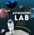 Astronomy Lab for Kids: 52 Family-Friendly Activi