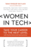 Women in Tech: Take Your Career to the Next Level With Practical Advice and Inspiring Stories