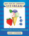 Ice Cream! : Grow Your Own Ingredients