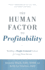 The Human Factor to Profitability: Building a People-Centered Culture for Long-Term Success