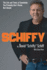 Schiffy-the Life and Times of Somebody You Probably Don't Know, But Should
