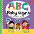 Abc for Me: Abc Baby Signs: Learn Baby Sign Language While You Practice Your Abcs! (Volume 3) (Abc for Me, 3)