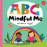Abc for Me: Abc Mindful Me: Abcs for a Happy, Healthy Mind & Body (Volume 4) (Abc for Me, 4)