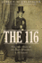 The 116: the True Story of Abraham Lincoln's Lost Guard