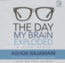 The Day My Brain Exploded: a True Story