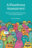 AI Readiness Assessment: Improve Your Organization's Odds of Succeeding with Artificial Intelligence