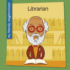 Librarian (My Early Library: My Friendly Neighborhood)