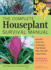 The Complete Houseplant Survival Manual: Essential Gardening Know-How for Keeping (Not Killing! ) More Than 160 Indoor Plants