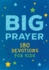Big Prayer: 180 Devotions for Kids