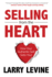 Selling from the Heart: How Your Authentic Self Sells You