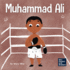 Muhammad Ali: A Kid's Book About Being Courageous