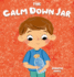 The Calm Down Jar: a Social Emotional, Rhyming, Early Reader Kid's Book to Help Calm Anger and Anxiety (Teacher Tools)