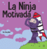 La Ninja Motivado: Un libro de aprendizaje social y emocional para nios sobre la motivacin